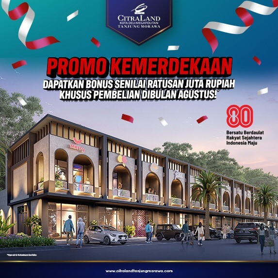 Promo Kemerdekaan CitraLand Tanjung Morawa